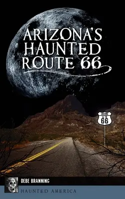 Strašidelná arizonská Route 66 - Arizona's Haunted Route 66