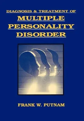 Diagnostika a léčba mnohočetné poruchy osobnosti - Diagnosis and Treatment of Multiple Personality Disorder