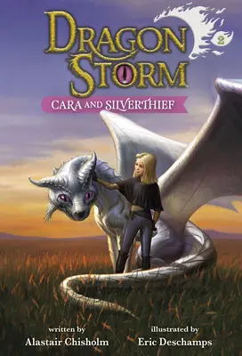 Dračí bouře #2: Cara a Silverthief - Dragon Storm #2: Cara and Silverthief