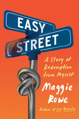 Easy Street: Příběh o vykoupení ze sebe sama - Easy Street: A Story of Redemption from Myself
