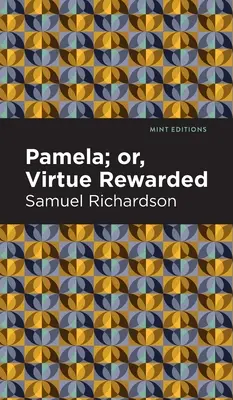 Pamela aneb Ctnost odměněna - Pamela, or Virtue Rewarded