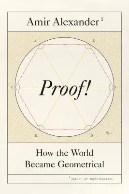 Důkaz!: Jak se svět stal geometrickým - Proof!: How the World Became Geometrical