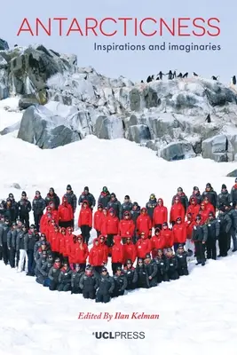 Antarktičnost: Inspirace a představy - Antarcticness: Inspirations and Imaginaries