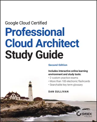 Studijní příručka Google Cloud Certified Professional Cloud Architect - Google Cloud Certified Professional Cloud Architect Study Guide