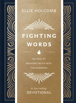 Devocionálie Bojová slova: 100 dní mluvení pravdy do tmy (Fighting Words Devotional: 100 Days of Speaking Truth Into the Darkness) - Fighting Words Devotional: 100 Days of Speaking Truth Into the Darkness