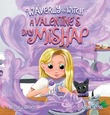 Čarodějnice Waverly: Valentýnské neštěstí: Valentýnské neštěstí - Waverly the Witch: A Valentine's Day Mishap: A Valentine Mishap