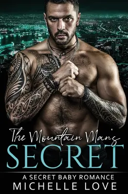 Tajemství horala: Romance pro staršího muže a mladší ženu - The Mountain Man's Secret: An Older Man Younger Woman Romance
