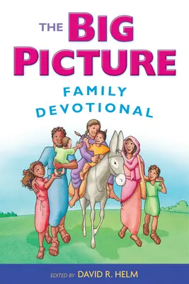 Velký obraz rodinné zbožnosti - The Big Picture Family Devotional