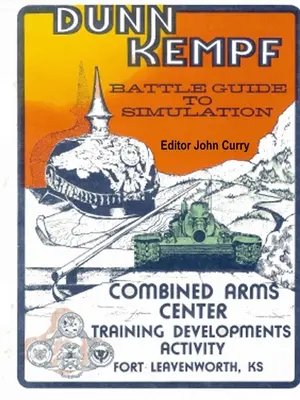 Dunn Kempf: The U.S. Army Tactical Wargame (1977-1997), aktualizované vydání. - Dunn Kempf: The U.S. Army Tactical Wargame (1977-1997)