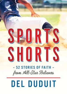 Sportovní šortky: Jak se dostat do světa? 52 příběhů o víře od věřících hvězd z celého světa - Sports Shorts: 52 Stories of Faith from All-Star Believers