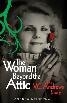 Žena za půdou: Andrews: Příběh V. C. Andrewse - The Woman Beyond the Attic: The V.C. Andrews Story