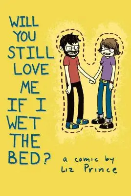 Budeš mě pořád milovat, když se počůrám? - Will You Still Love Me If I Wet the Bed?