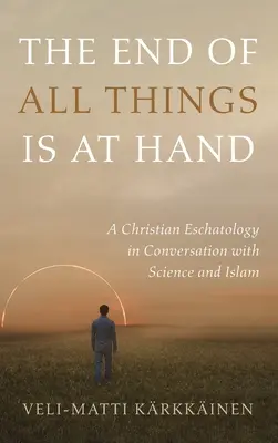 Konec všech věcí se blíží - The End of All Things Is at Hand