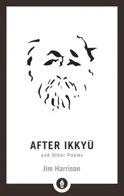 Po Ikkyu a jiné básně - After Ikkyu and Other Poems
