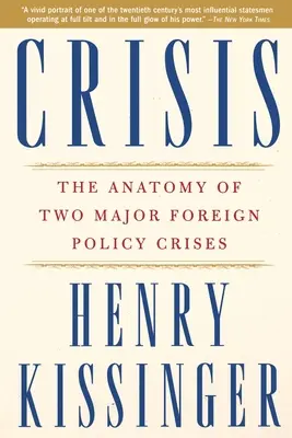 Krize: Anatomie dvou velkých zahraničněpolitických krizí. - Crisis: The Anatomy of Two Major Foreign Policy Crises