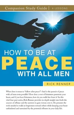Jak být v míru se všemi lidmi Studijní příručka - How To Be at Peace With All Men Study Guide