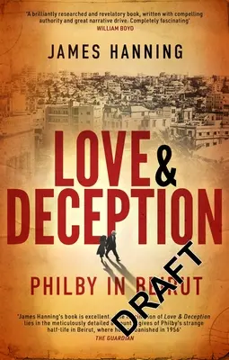 Láska a podvod: Philby v Bejrútu - Love and Deception: Philby in Beirut
