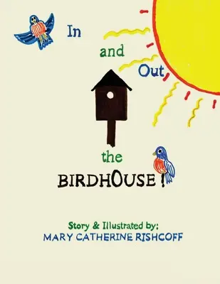 Dovnitř a ven z ptačí budky! - In and Out the Birdhouse!