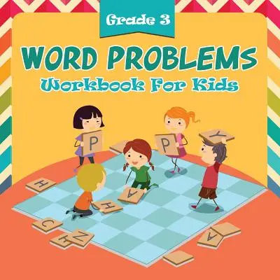Slovní úlohy pro 3. třídu: Pracovní sešit pro děti - Grade 3 Word Problems: Workbook For Kids