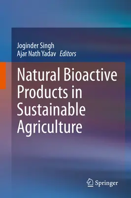 Přírodní bioaktivní produkty v udržitelném zemědělství - Natural Bioactive Products in Sustainable Agriculture