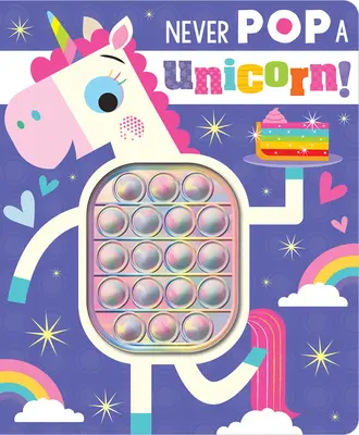 Nikdy neotvírej jednorožce! - Never Pop a Unicorn!