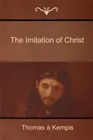 Napodobování Krista - The Imitation of Christ