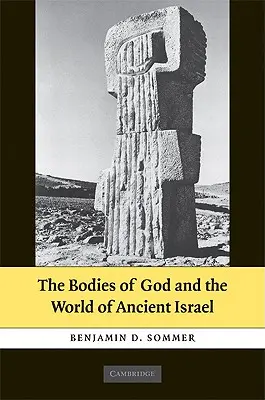 Boží těla a svět starověkého Izraele - The Bodies of God and the World of Ancient Israel