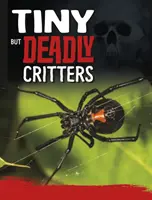 Drobní, ale smrtící tvorové - Tiny But Deadly Creatures