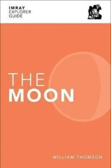 Průvodce pro průzkumníky Imray - Měsíc - Imray Explorer Guide - The Moon