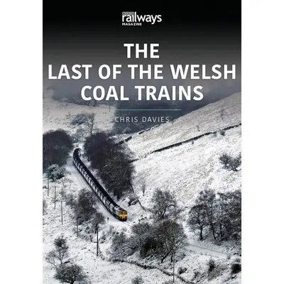 Poslední velšský uhelný vlak - The Last of the Welsh Coal Trains