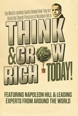 Mysli a zbohatni dnes - Think and Grow Rich Today
