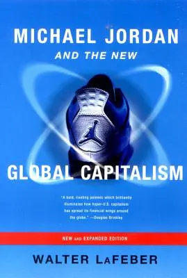 Michael Jordan a nový globální kapitalismus - Michael Jordan and the New Global Capitalism