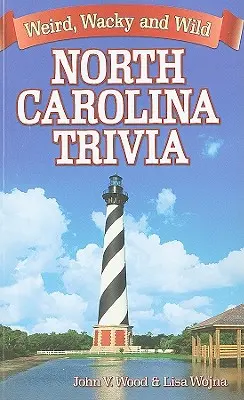 Zajímavosti ze Severní Karolíny: Podivné, šílené a divoké - North Carolina Trivia: Weird, Wacky and Wild