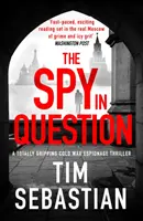 Špion v otázkách - Naprosto strhující špionážní thriller z období studené války - Spy in Question - A totally gripping Cold War espionage thriller