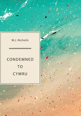 Odsouzeni k Cymru - Condemned to Cymru