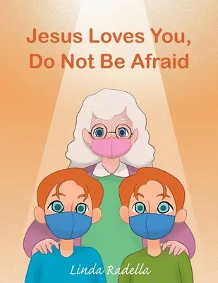 Ježíš tě miluje, neboj se - Jesus Loves You, Do Not Be Afraid
