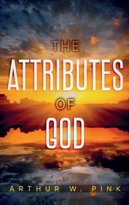 Boží atributy: Anotace: - The Attributes of God: Annotated
