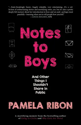 Poznámky pro kluky: A další věci, které bych neměla sdílet na veřejnosti - Notes to Boys: And Other Things I Shouldn't Share in Public