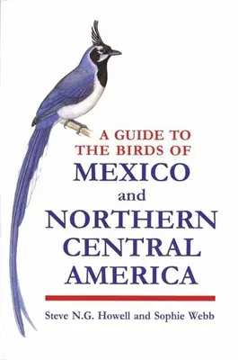 Průvodce ptáky Mexika a severní části Střední Ameriky - A Guide to the Birds of Mexico and Northern Central America