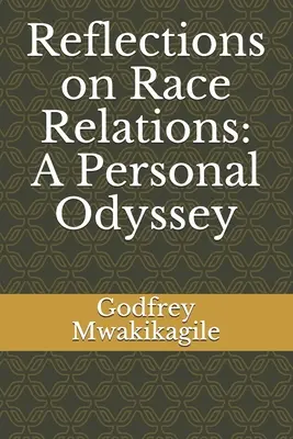 Úvahy o rasových vztazích: Osobní odysea - Reflections on Race Relations: A Personal Odyssey