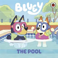 Bluey: Modrý: Bazén - Bluey: The Pool