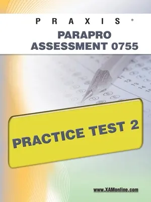 Praxis Parapro Assessment 0755 Praktický test 2 - Praxis Parapro Assessment 0755 Practice Test 2