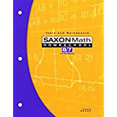Saxon Math Homeschool 8/7 Testy a pracovní listy - Saxon Math Homeschool 8/7 Tests and Worksheets