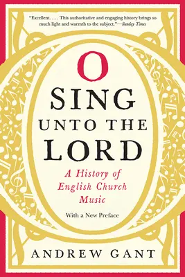 O Sing Unto the Lord: Dějiny anglické církevní hudby - O Sing Unto the Lord: A History of English Church Music