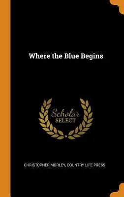 Kde začíná modrá - Where the Blue Begins