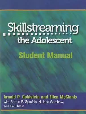 Skillstreaming the Adolescent: Příručka pro studenty - Skillstreaming the Adolescent: Student Manual