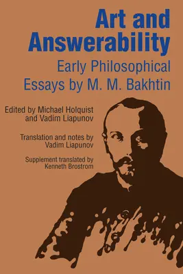 Umění a odpovědnost: Rané filosofické eseje - Art and Answerability: Early Philosophical Essays
