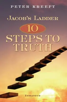 Jákobův žebřík: Deset kroků k pravdě - Jacob's Ladder: Ten Steps to Truth