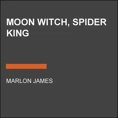 Měsíční čarodějnice, pavoučí král - Moon Witch, Spider King