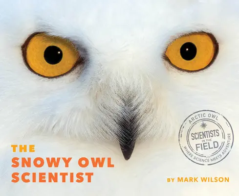 Vědec sněžná sova - The Snowy Owl Scientist